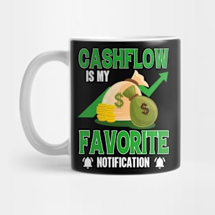 Cashflow Is My Favorite Notification Mug